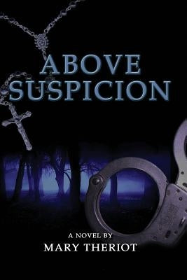 Above Suspicion by Theriot, Mary Reason