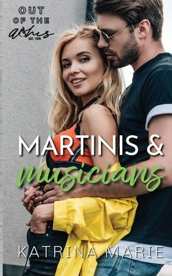 Martinis & Musicians by Marie, Katrina