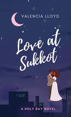 Love at Sukkot by Lloyd, Valencia