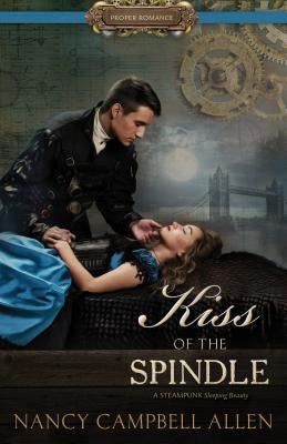 Kiss of the Spindle by Allen, Nancy Campbell