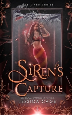 Siren's Capture by Cage, Jessica