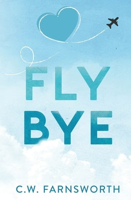 Fly Bye by Farnsworth, C. W.