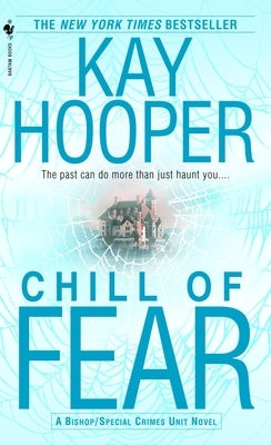 Chill of Fear: A Bishop/Special Crimes Unit Novel by Hooper, Kay