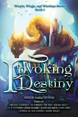 Invoking Destiny by 4 Horsemen Publications