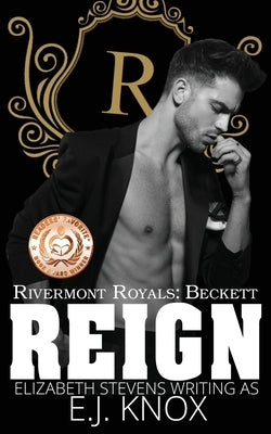 Reign: an enemies-to-lovers high school bully romance by Knox, E. J.