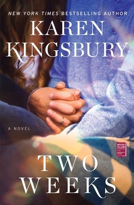 Two Weeks by Kingsbury, Karen