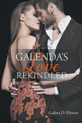 Galenda's Love Rekindled by D. Flower, Galina