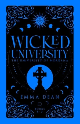 Wicked University 5-7: An Academy Romance Collection by Dean, Emma