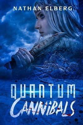 Quantum Cannibals by Elberg, Nathan