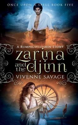 Zarina and the Djinn: A Rumpelstiltskin Tale and Adult Fairytale Romance by Savage, Vivienne