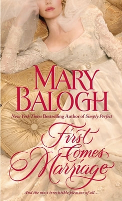 First Comes Marriage by Balogh, Mary