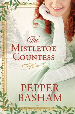 The Mistletoe Countess: Volume 1 by Basham, Pepper