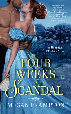 Four Weeks of Scandal: A Hazards of Dukes Novel by Frampton, Megan