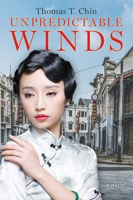 Unpredictable Winds by Chin, Thomas T.