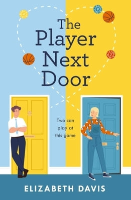 The Player Next Door by Davis, Elizabeth