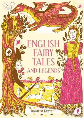 English Fairy Tales and Legends by Kerven, Rosalind