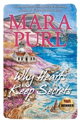 Why Hearts Keep Secrets: Milford-Haven Novel - Book 3 by Purl, Mara