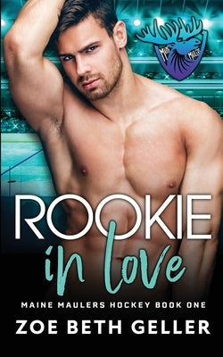 Rookie in Love by Geller, Zoe Beth