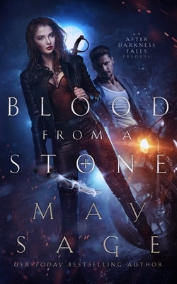 Blood From a Stone: An After Darkness Falls Prequel by Sage, May