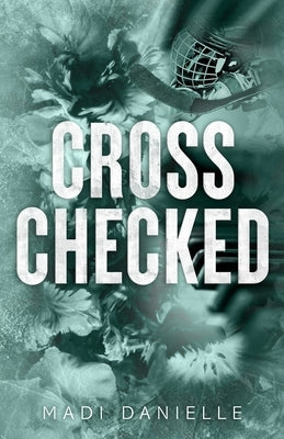 Cross Checked by Danielle, Madi