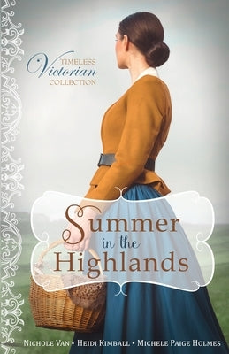 Summer in the Highlands by Van, Nichole