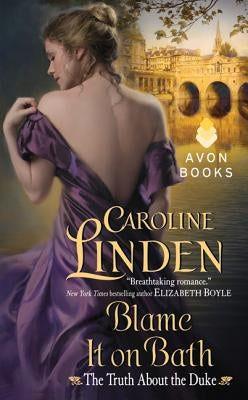 Blame It on Bath by Linden, Caroline