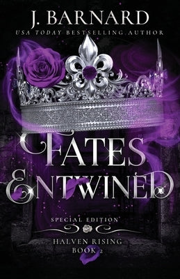 Fates Entwined: Special Edition by Barnard, J.