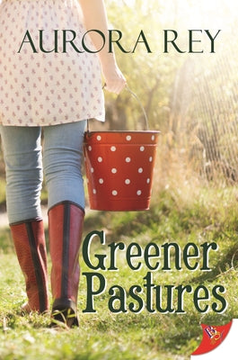 Greener Pastures by Rey, Aurora