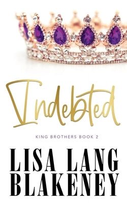 Indebted by Blakeney, Lisa Lang