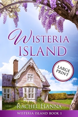 Wisteria Island by Hanna, Rachel