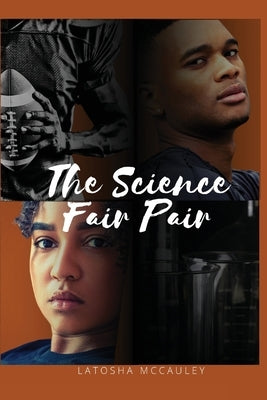 The Science Fair Pair by McCauley, Latosha