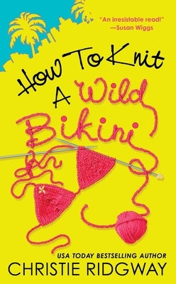 How to Knit a Wild Bikini by Ridgway, Christie