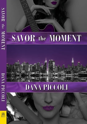 Savor the Moment by Piccoli, Dana