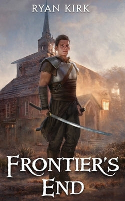 Frontier's End by Kirk, Ryan