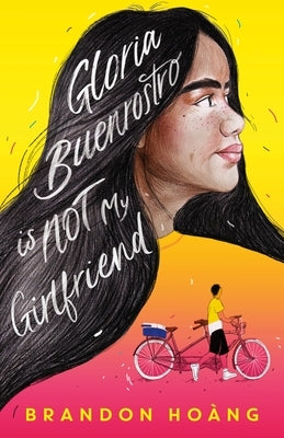 Gloria Buenrostro Is Not My Girlfriend by Ho?ng, Brandon