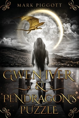 Gwen Iver & Pendragon's Puzzle by Piggott, Mark