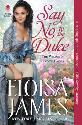 Say No to the Duke: The Wildes of Lindow Castle by James, Eloisa