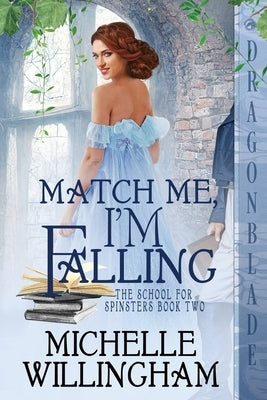 Match Me, I'm Falling by Willingham, Michelle