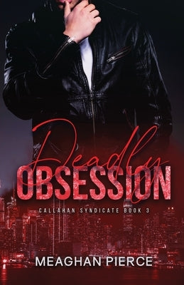 Deadly Obsession by Pierce, Meaghan