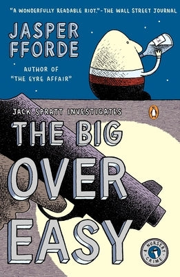 The Big Over Easy: A Nursery Crime by Fforde, Jasper