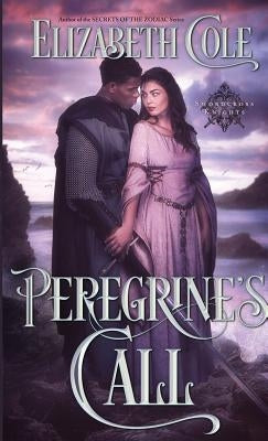 Peregrine's Call: A Medieval Romance by Cole, Elizabeth