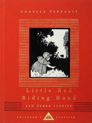 Little Red Riding Hood and Other Stories: Illustrated by W. Heath Robinson by Perrault, Charles