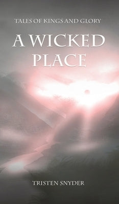 A Wicked Place by Snyder, Tristen