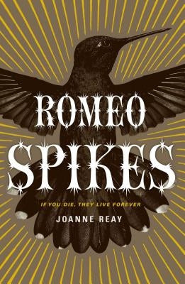 Romeo Spikes by Reay, Joanne