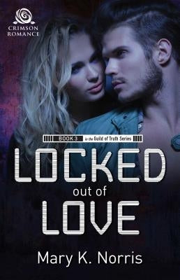 Locked Out of Love by Norris, Mary K.