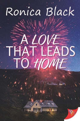 A Love That Leads to Home by Black, Ronica