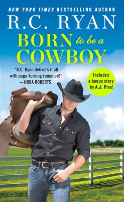 Born to Be a Cowboy: Includes a Bonus Novella by Ryan, R. C.