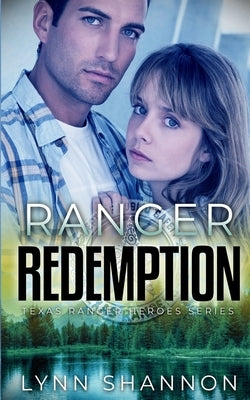 Ranger Redemption by Shannon, Lynn