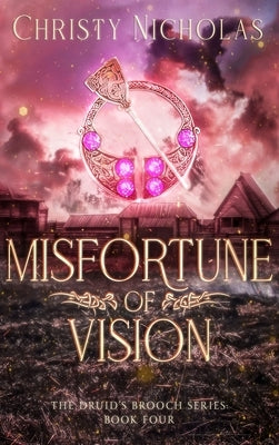 Misfortune of Vision: An Irish Historical Fantasy by Nicholas, Christy