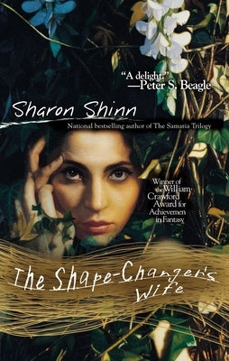 The Shape-Changer's Wife by Shinn, Sharon